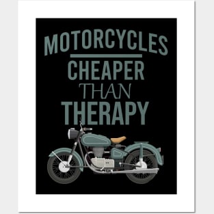 Motorcycles cheaper than therapy Posters and Art
